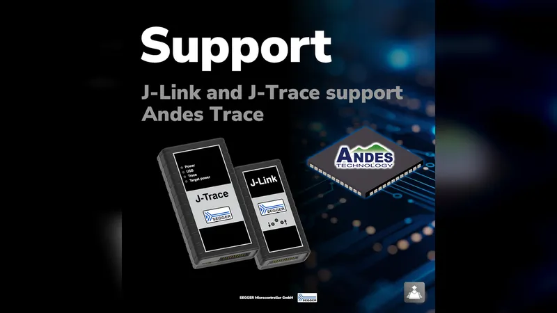 SEGGER J-Trace and J-Link debug probes with an Andes Technology RISC-V chip, Andes Trace support announcement, available in India from GSAS