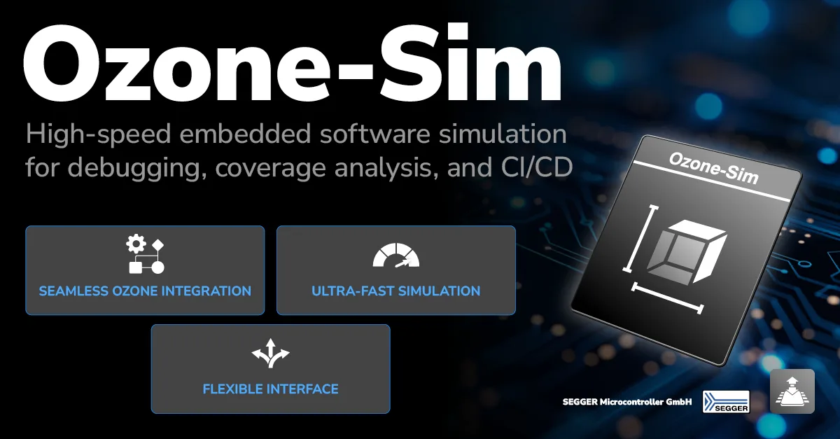 SEGGER Ozone-Sim hardware-free instruction set simulator for Arm and RISC-V firmware, evaluated in India by GSAS Micro Systems