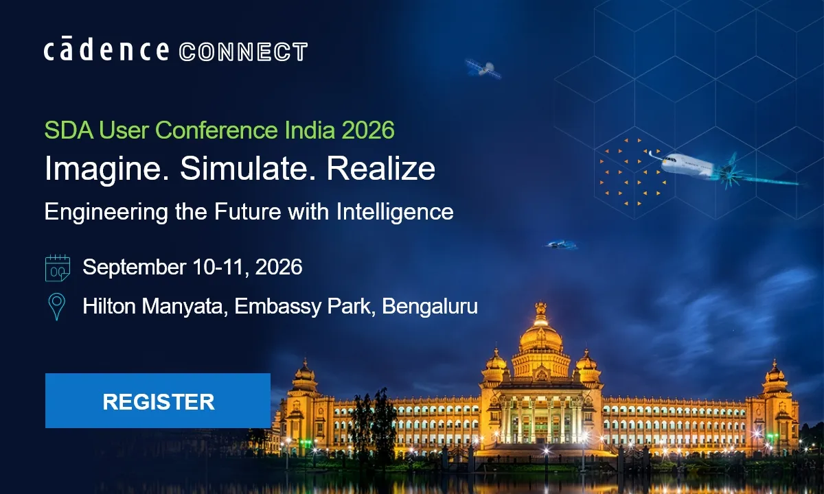 CadenceCONNECT SDA User Conference India 2026, Imagine. Simulate. Realize., September 10-11 2026, Hilton Bengaluru Embassy Manyata Business Park, Nagawara, Bengaluru