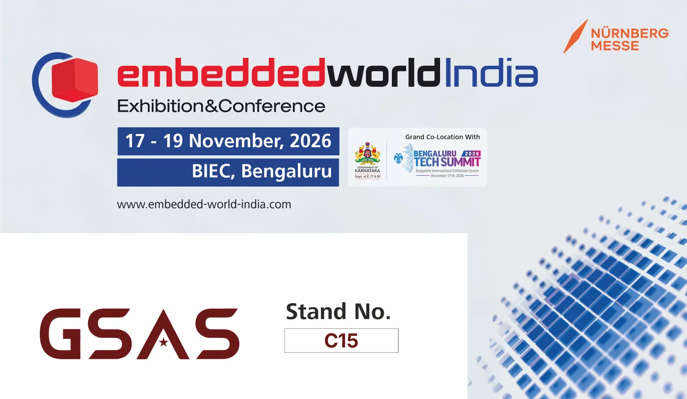 GSAS Micro Systems at embedded world India 2026, Stand C15, BIEC Bengaluru, 17-19 November 2026, co-located with Bengaluru Tech Summit