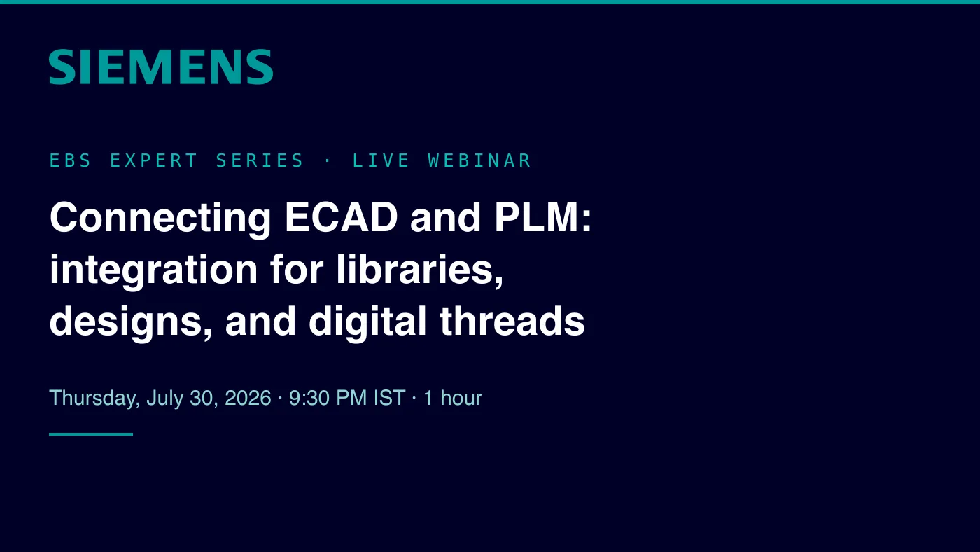 Siemens EDA: Connecting ECAD and PLM with Xpedition EDM, Webinar