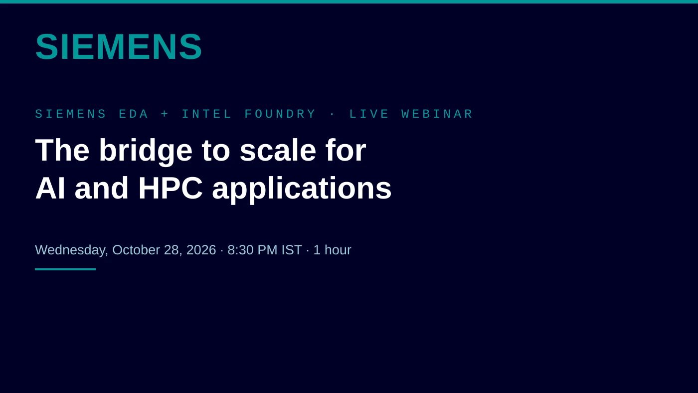 Siemens EDA and Intel Foundry: The Bridge to Scale for AI and HPC, Webinar